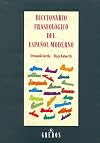 Diccionario Fraseologico Del Espanol Moderno/ Modern Spanish Phraseology Dictionay (Spanish Edition)