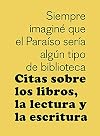 Citas sobre los libros, la lectura y la escritura