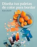 Disea Tus Paletas De Color Para Bordar