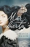 Mar abierta / Open Sea (Novela histórica) (Spanish Edition)