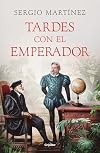 Tardes con el emperador / Afternoons with the Emperor (Spanish Edition)