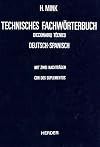Technisches Fachworterbuch Diccionario Tecnico Band I Deutsch-Spanisch Tomo I Aleman-Espanol Con Dos Suplementos (German and Spanish Edition)