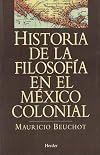 Historia de la filosofia en el Mexico Colonial (Spanish Edition)