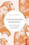 La humanización de un mono. Una autobiografía de la investigación antrpológica