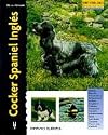 Cocker Spaniel Ingles / English Cocker Spaniel (Excellence) (Spanish Edition)