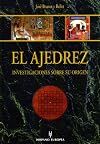 El ajedrez / Chess: Investigaciones Sobre Su Origen / Investigations Of Its Origins (Spanish Edition)