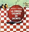 La Cereza Gigante De Jacinto / Jacinto's Giant Cherry (Spanish Edition)