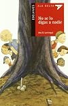No se lo digas a nadie/ Don't Tell Anybody! (Ala Delta: Serie Roja/ Hang Gliding: Red Series) (Spanish Edition)