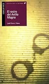 El rastro del anillo magno/ Tracks of the Magnum Ring (Alandar) (Spanish Edition)