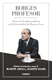 Borges Profesor Curso De Literatura Inglesa En La Universidad De Buenos Aires Professor Borges English Literature Course At The University Of Buenos Aires Ensayo Spanish Edition