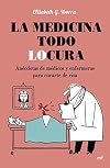 La medicina todo locura