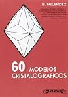 60 modelos cristalográficos