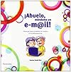 ABUELO, MANDAME UN E-MAIL