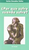 ¿Por qué sufro cuando sufro?