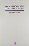 Moral fundamental. La vida según el Espíritu (Lux Mundi) (Spanish Edition)