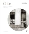 Chile : la historia contemporánea a través de la fotografía