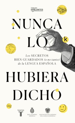 Portada de Nunca lo habría dicho / I Never Would Have Said It (Spanish Edition)
