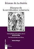 Discurso De La Servidumbre Voluntaria Discours De La Servitude Volontaire Edicin Bilinge Clsicos Clsicos Del Pensamiento