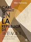 Carl Schmitt en la República de Weimar / Carl Schmitt in Weimar: La quiebra de una constitución / Constitutional Failure (Spanish Edition)