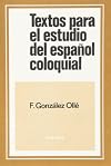 Textos para el estudio del español coloquial