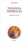 Teología espiritual manual de iniciación
