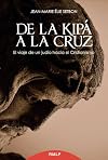 De la kipá a la cruz (Biografías y Testimonios)