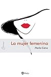 La mujer femenina
