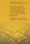 Valoración de proyectos de inversión con opciones reales: Fundamentos matemáticos, financieros y evidencia empírica (Biblioteca de Ciencias Económicas) (Spanish Edition)