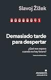 Demasiado tarde para despertar: ¿Qué nos espera cuando no hay futuro? (Spanish Edition)