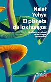 El planeta de los hongos (Spanish Edition)