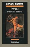 Raval: del Amor A los Ninos / Raval (Cronicas (Barcelona, Spain : Editorial Anagrama).)