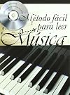 Método fácil para leer música : guía para iniciarse de forma ágil en el lenguaje musical