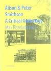 Alison & Peter Smithson: A Critical Anthology