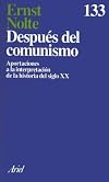 Dopo il comunismo. Contributi all'interpretazione della storia del XX secolo