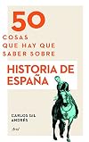 50 cosas que hay que saber sobre historia de España