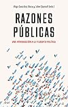 Razones públicas: Una introducción a la filosofía política