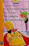 El pirata Garrapata es faraon en tiempos de Tutankamon/ Tick the Pirate is Pharoah in The Times of Tukankhamun (El Pirata Garrapata/ Tick the Pirate) (Spanish Edition)