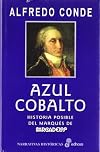Azul Cobalto: Historia posible del Marques de Sargadelos