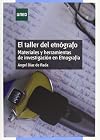El taller del etnógrafo materiales y herramientas de investigación en etnografía