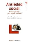 Ansiedad social: Manual práctico para superar el miedo (Manuales prácticos)