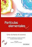 Partculas Elementales Una Va Hacia El Cosmos Ciencia Hoy