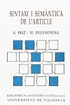 Sintaxi i semàntica de l'article (Biblioteca lingüística catalana) (Catalan Edition)