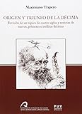 Origen Y Triunfo De La Dcima Revisin De Un Tpico De Cuatro Siglos Y Noticias Parnaseo