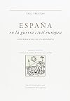 EspaƱa en la guerra civil europea: Contribuciones de un hispanista (Honoris Causa) (Spanish Edition)