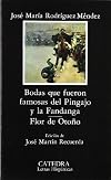 Bodas que Fueron Famosas del Pingajo y la Fandanga / Flor De Otono / Famous Scrap Wedding and the Fandanga / Autumn Flow