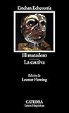 El Matadero La Cautivathe Slaughterhouse Prisoner