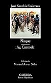 Ñaque, o, De piojos y actores ; Ay, Carmela!