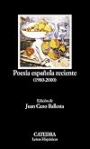 Poesia espanola reciente (1980-2000) (COLECCION LETRAS HISPANICAS) (Spanish Edition)