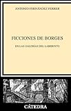 Ficciones De Borges En Las Galeras Del Laberinto Crtica Y Estudios Literarios