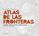 Atlas De Las Fronteras Muros Conflictos Migraciones Varios